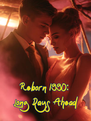 Reborn 1990: Long Days Ahead